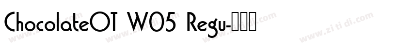 ChocolateOT W05 Regu字体转换